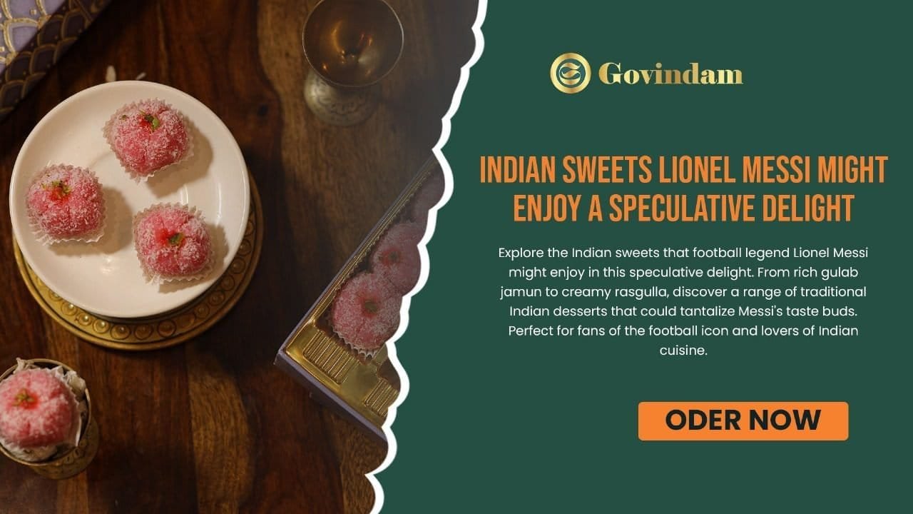 Lionel Messi, Indian sweets, celebrity food preferences, international cuisine, football stars, cultural fusion, dessert speculations