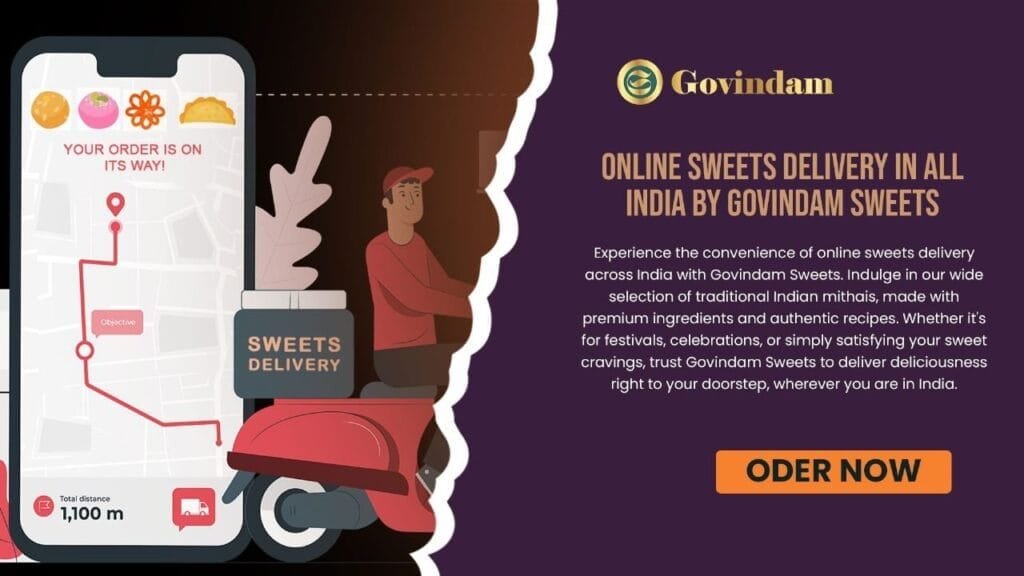 Online sweets delivery in all India, nationwide sweets delivery, order sweets online in India, Indian sweets home delivery, Govindam Sweets, traditional Indian sweets, gift sweets online