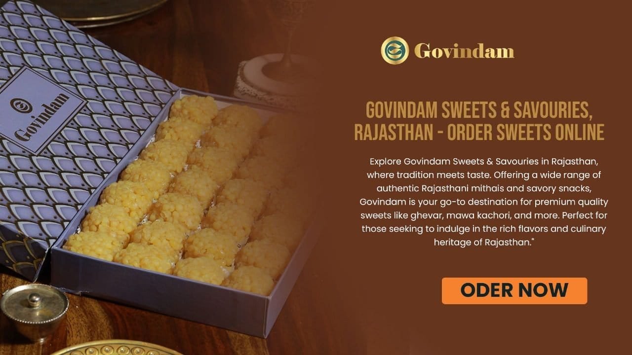 Govindam Sweets, Rajasthani sweets, online sweet ordering, traditional Indian desserts, Jaipur confectionery, home delivery sweets, festive treats