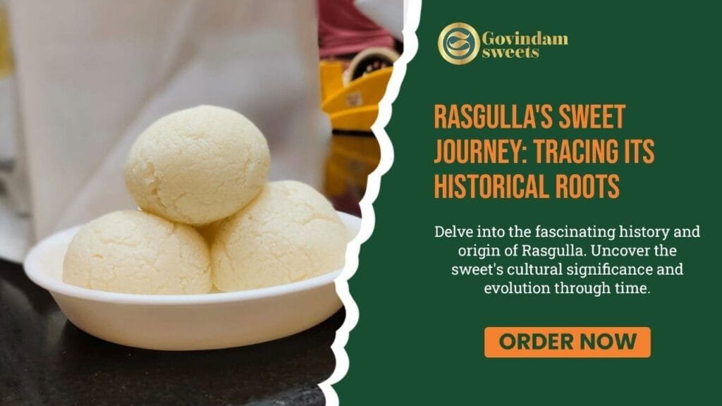 Traditional Rasgulla in syrup, showcasing its historical form