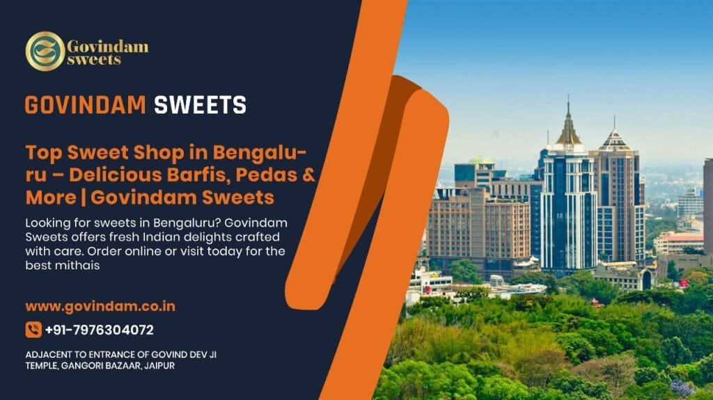 Premium sweet shop Bangalore showcasing traditional mithai collection modern excellence