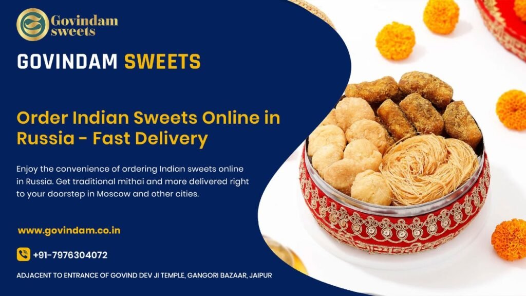 Premium Indian sweets available for online ordering with fast delivery throughout Russia