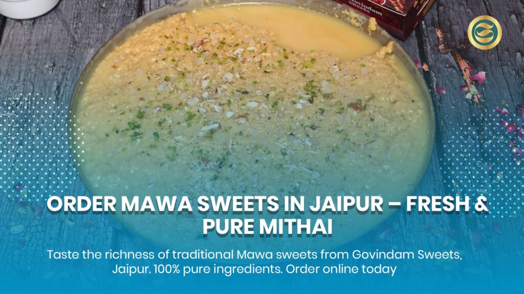 Authentic Mawa Sweets variety from Govindam Sweets Jaipur made with fresh khoya